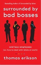 Surrounded by Bad Bosses and Lazy Employ