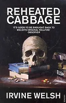 Reheated Cabbage, Welsh, Irvine