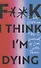 F**k, I think I'm Dying. How I Learned to Live With Panic - 0