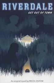 Riverdale. Get Out of Town
