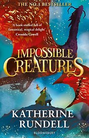 Impossible Creatures. Bloomsbury