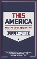 This America: The Case for the Nation