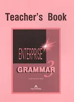 Enterprise 3. Grammar Book. (Teacher's)