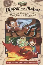 Gravity Falls: Dipper and Mabel and the Curse of the Time Pirates' Treasure!