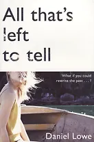 All That's Left to Tell