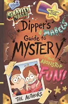 Gravity Falls Dipper's and Mabel's Guide to Mystery and Nonstop Fun!