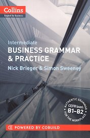 Collins Business Grammar and Practice: Intermediate