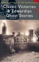 Classic Edwardian & Victorian Ghost Stories