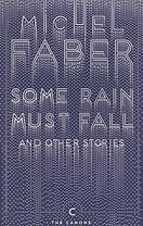Some Rain Must Fall and Other Stories