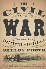 The Civil War: A Narrative : Volume 1: Fort Sumter to Perryville