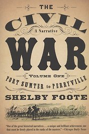 The Civil War: A Narrative : Volume 1: Fort Sumter to Perryville