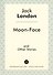 Moon-Face and Other Stories - 0