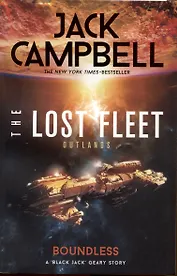 The Lost Fleet. Outlands. Boundless