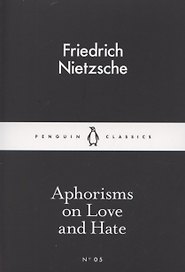Aphorisms on Love and Hate