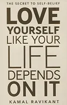 Love Yourself Like Your Life Depends on It