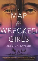 A Map for Wrecked Girls
