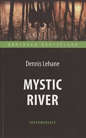 Mystic River / Таинственная река