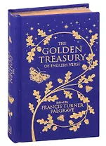 The Golden Treasury: Of English Verse