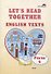 Lets read together. English texts. Form 4 - 0
