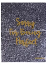 Дневник школьный GoodMark, Sorry for being perfect