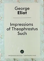Impressions of Theophrastus Such