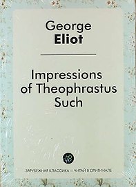 Impressions of Theophrastus Such