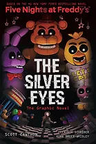 Five Nights at Freddys: The Silver Eyes. Graphic Novel