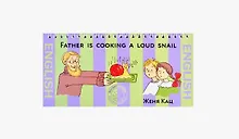 Father is Cooking a Loud Snail / Папа готовит поющих улиток (на английском языке)