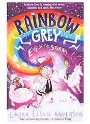 Rainbow Grey: Eye of the Storm