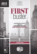 First Buster. Teachers Book. Preparation Course for the Cambridge English: First (FCE) for Schools (+3CD)