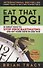 Eat That Frog! 21 Great Ways to Stop Procrastinating and Get More Done in Less Time - 0