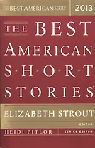 The Best American Short Stories 2013 (м)