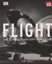 Flight: The Complete History of Aviation