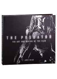 The Predator. The Art and Making of the Film