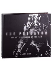 The Predator. The Art and Making of the Film
