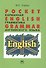 Pocket English Grammar (Карманная грамматика английского языка): Справ. пособие. - 0