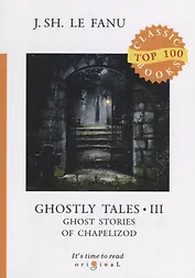 Ghostly Tales 3. Ghost Stories of Chapelizod