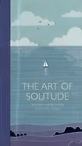 The Art of Solitude: Selected Writings