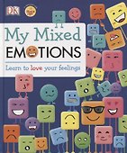 My Mixed Emotions. Learn to Love Your Feelings - 0
