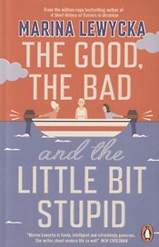 The Good, the Bad and the Little Bit Stupid