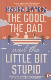The Good, the Bad and the Little Bit Stupid