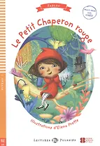 Le Petit Chaperon rouge. Niveau 1. FLE A0