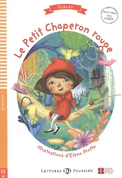 Le Petit Chaperon rouge. Niveau 1. FLE A0