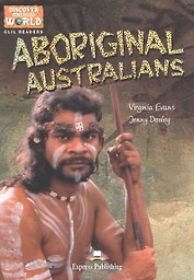 Aboriginal Australians. Reader. Книга для чтения