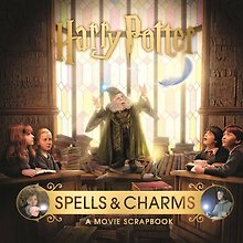 Harry Potter – Spells & Charms: A Movie Scrapbook Гарри Поттер – Заклинания и чары: Киноальбом/ Книги на английском языке