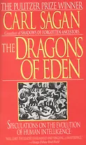 Dragons of Eden: Speculations on the Evolution of Human Intelligence