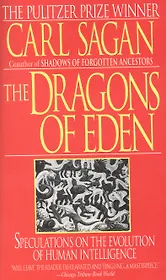 Dragons of Eden: Speculations on the Evolution of Human Intelligence