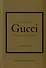 The Little Book of Gucci: The Story of the Iconic Fashion House - 0