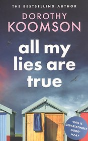 All My Lies Are True