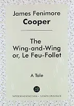 The Wing-And-Wing, or, Le Feu-Follet